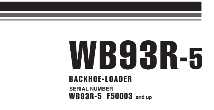 Komatsu WB93R-5/S/WEBM005800/WB93R-5 Service Manual