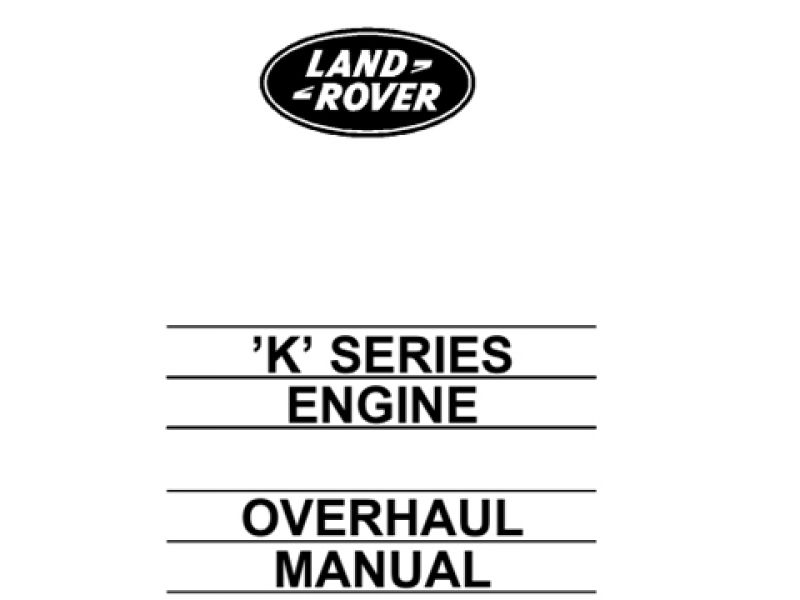 Land Rover Freelander Overhaul Manual K-Series Engine