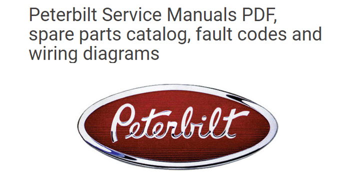 Peterbilt Service Manuals PDF, spare parts catalog, fault codes and wiring diagrams