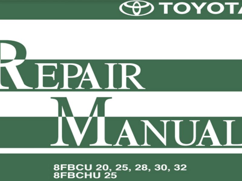 Toyota Electric Powered Forklift 8FBCU20~32/8FBCHU25 Repair Manual